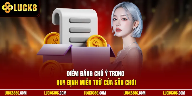 Điểm đáng chú ý trong quy định miễn trừ của sân chơi